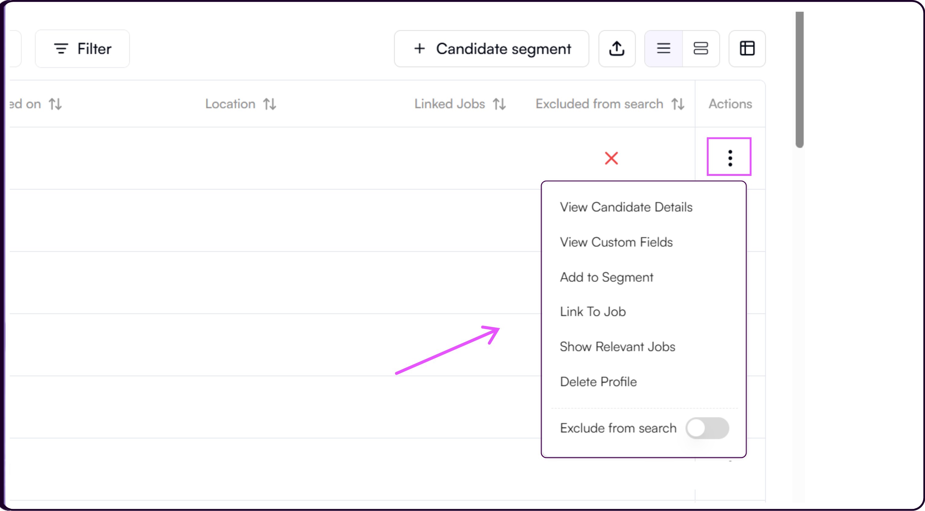 Candidate three-dots action menu showing options to view details, add to segment, link to job, show relevant jobs, exclude from search, and delete profile
